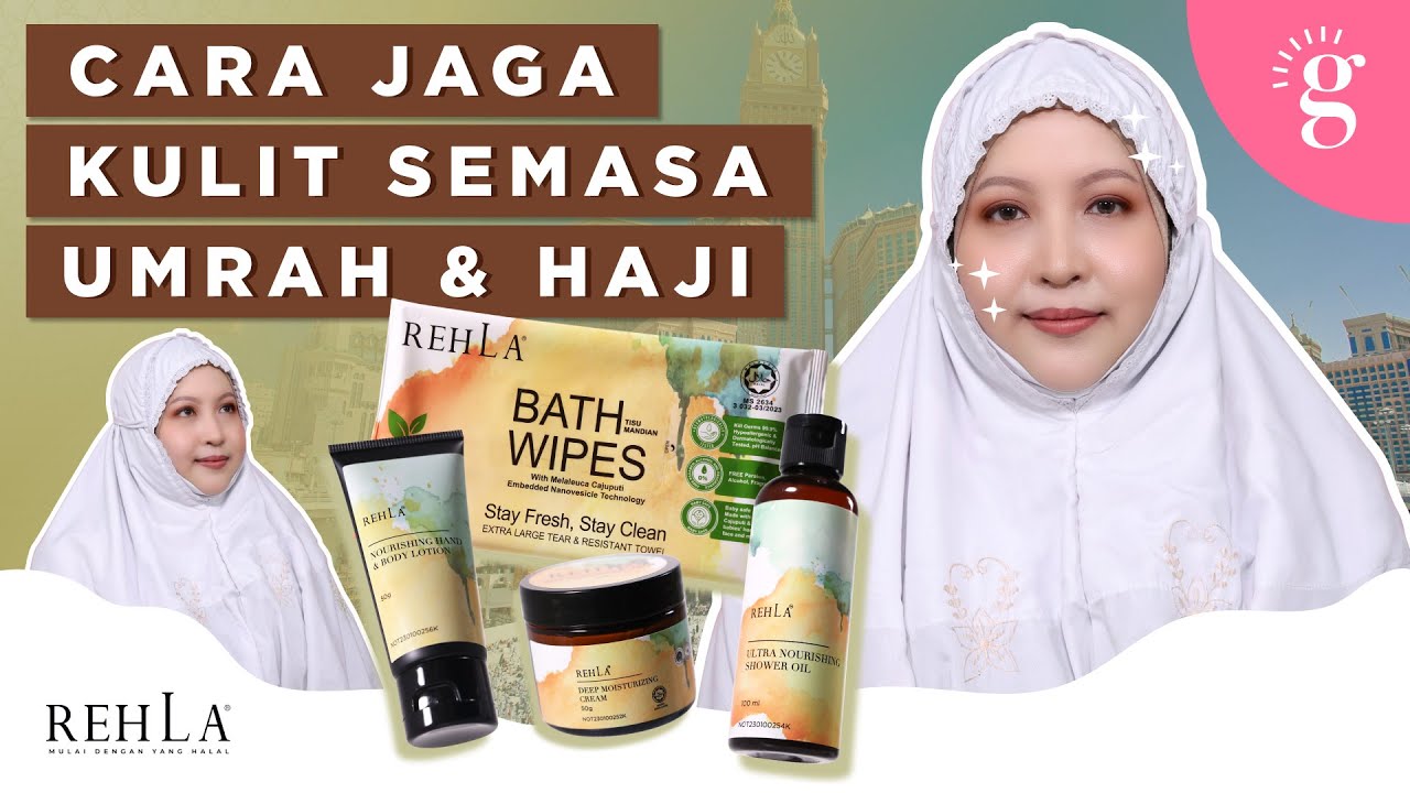 Checklist Skincare Umrah Dan Haji | Review Rehla