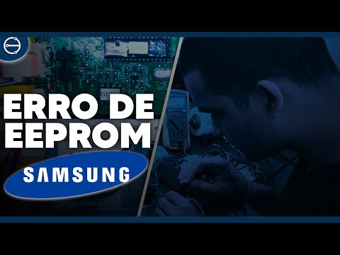 Vídeo: Samsung Inverter: Erro de EEPROM — Entenda 7 causas