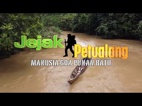 [FULL] MANUSIA GOA PUNAN BATU | JEJAK PETUALANG (14/05/25)