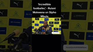 Download lagu Rulani Mokwena about life of Sipho Mbule.#youtubeshorts #football  #trending #viralvideo mp3