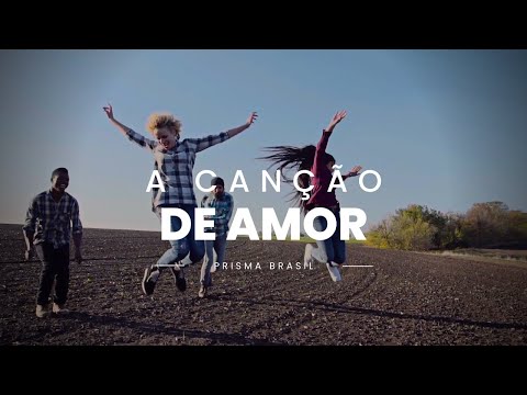 Prisma Brasil -  A CANÇÃO DE AMOR   (LYRIC VIDEO)