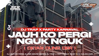 Download lagu DJ JAUH KO PERGI‼️| SA CERITAKAN PADA BINTANG BINTANG | DJ TRAP X PARTY NGUK NGUK FYP TIK TOK🔥 mp3