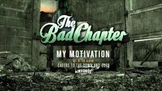The Bad Chapter - My Motivation