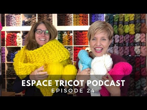 Espace Tricot Podcast - Episode 24