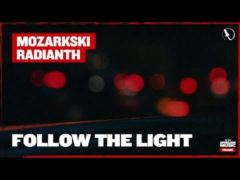 Mozarski & Radianth - Follow The Light (Extended Mix)