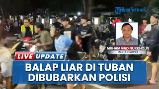 Detik-detik Razia Balap Liar saat Ramadhan di Tuban, Ratusan Motor Langsung Diamankan Polisi