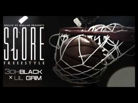 Score Freestyle x 3ohBlack ft Lil Grim