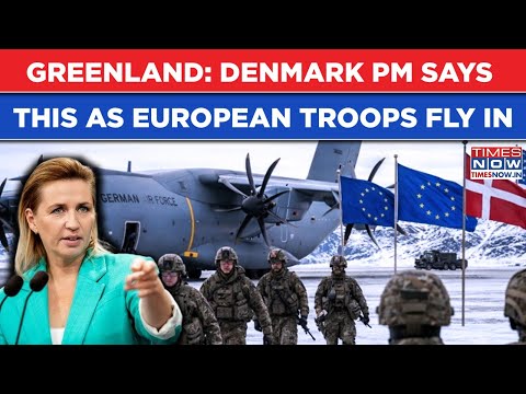 Greenland Invasion Soon? As Trump Mocks Defence, European Troops Fly In| Watch What Denmark PM Said