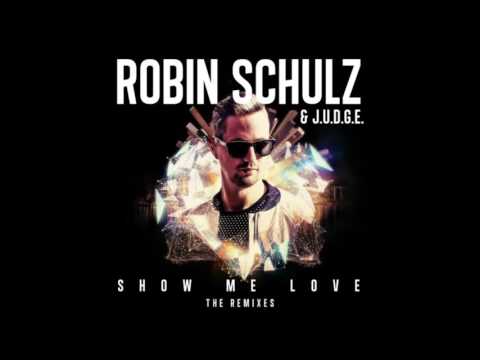 Robin Schulz & Judge - Show Me Love (HUGEL Remix)