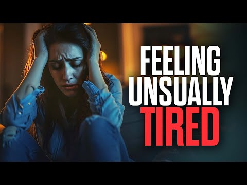 Feeling unusually tired? Watch this!