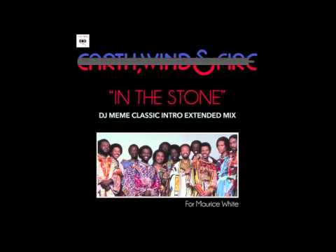 EWF - IN THE STONE  (DJ MEME CLASSIC INTRO EXTENDED MIX)