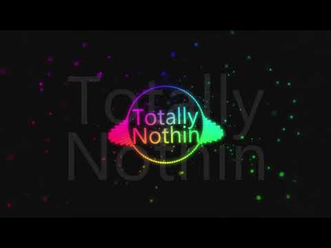 Totally Nothin - badstav (visual)