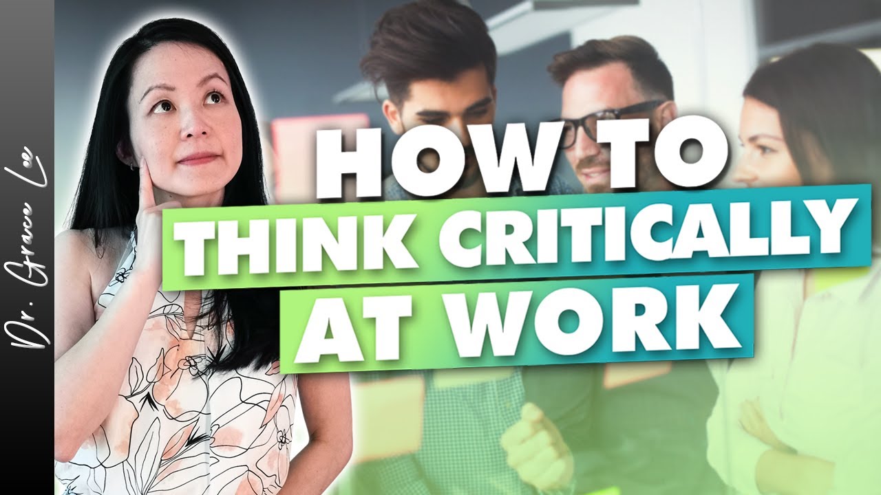 How to Improve Critical Thinking Skills in The Workplace - Executive Coaching