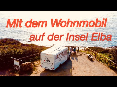 Mit dem Wohnmobil auf der Insel Elba