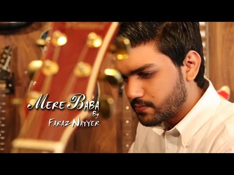 MERE BABA | FATHER'S DAY SPECIAL SONG 2016 | FARAZ NAYYER | URDU/HINDI FATHERS DAY SONG