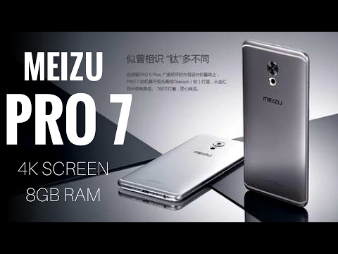 Meizu Pro 7 - 4K Screen, 8GB RAM and More