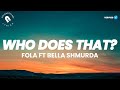 Who Does That Lyrics -  Fola ft Bella Shmurda (Naijahotstars)