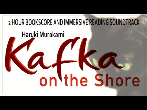 Kakfa On The Shore By Haruki Murakami Book Score for study and reading. Reading Music, Mindfulness.