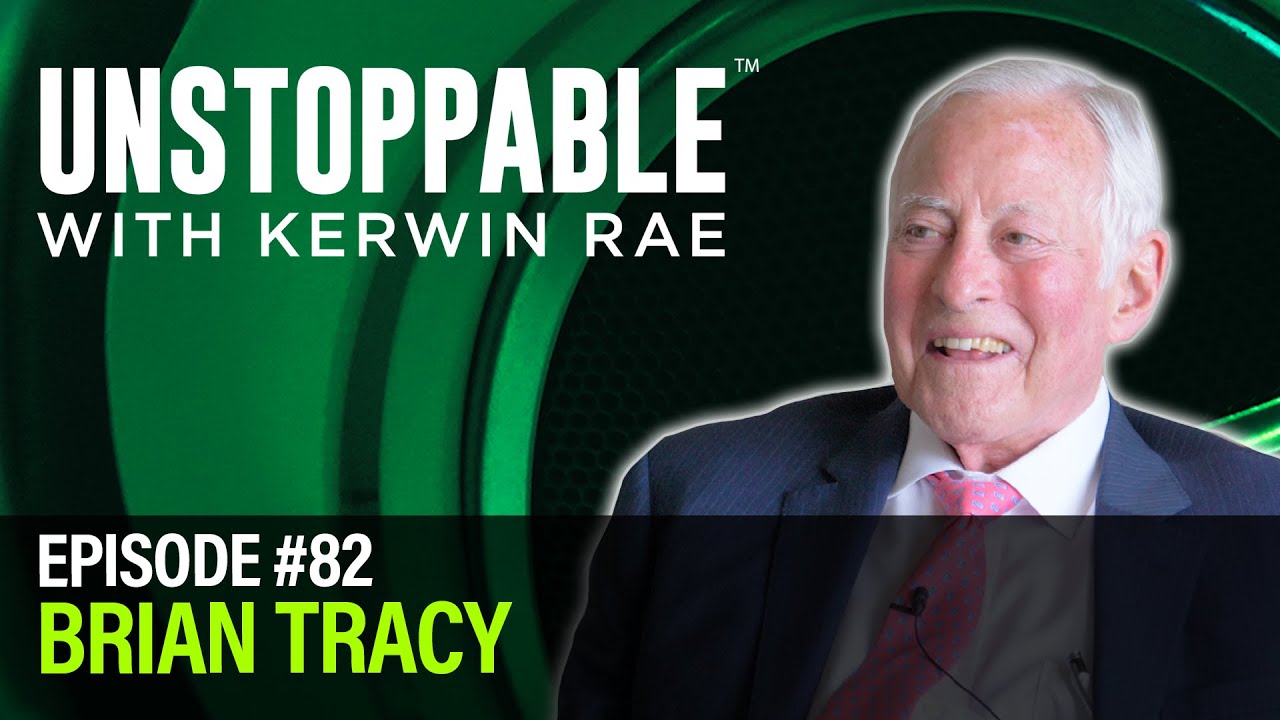 The ultimate recipe for success | Brian Tracy | Unstoppable #82