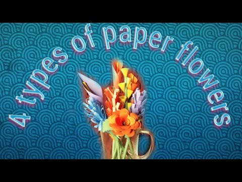 4 types of paper flowers.ADIBA AZAD.🌹🌷💐