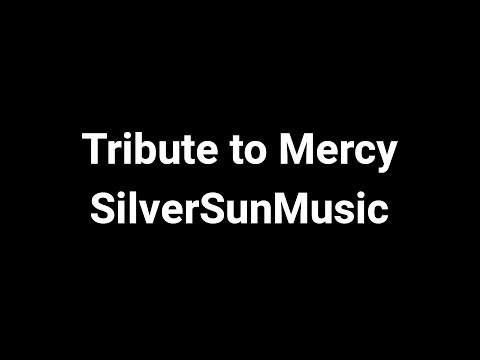 Tribute to Mercy - SilverSunMusic [$1,000,000 Manhunt]