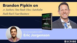 21 Authors, One Book: How Autobahn Built Rock Your Business With Brandon Pipkin