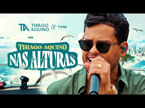 Thiago Aquino - Nas Alturas (Completo)