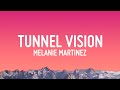 Melanie Martinez TUNNEL VISION Lyrics