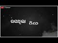 Tame Budhi Helana Go Chhadi Diona Aaru Laine Nai Marana Sambalpuri Black Screen Status Video Short