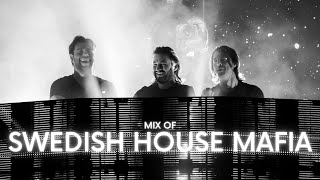 SWEDISH HOUSE MAFIA Mashups &amp; Remixes | Best of Axwell, Steve Angello &amp; Sebastian Ingrosso