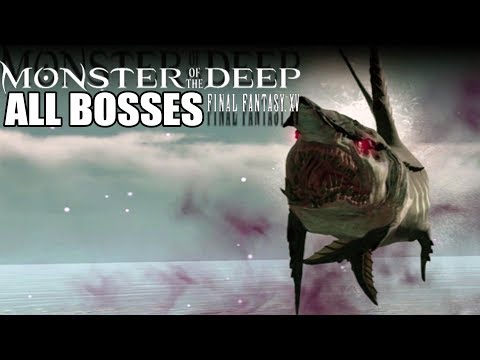 Monster of the Deep Final Fantasy XV - All Bosses