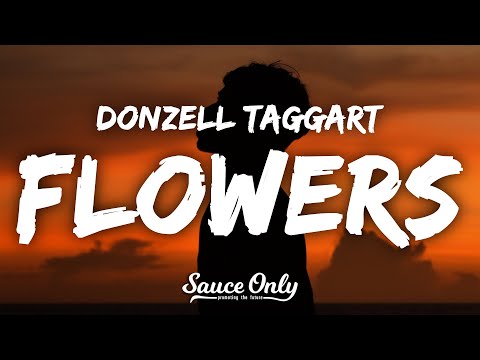 Donzell Taggart - Flowers (Lyrics)