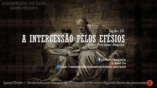 Lição 10 - A Intercessão pelos Efésios