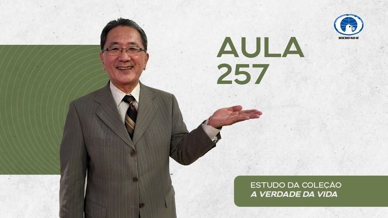 Estudo da Coleção A Verdade da Vida - Aula 257