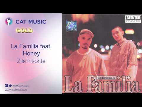 La Familia feat. Honey - Zile insorite