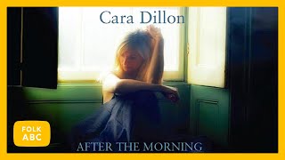 Video thumbnail of "Cara Dillon - Never in a Million Years"