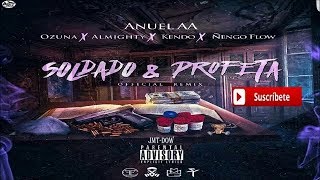Soldado Y Profeta Remix - Anuel aa (Sin Kendo hablando en el Principio)