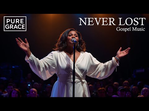 NEVER LOST – Inspired by CECE WINANS – Victory and Trust in God – Worship Music
