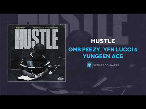 OMB Peezy, YFN Lucci & Yungeen Ace - Hustle (AUDIO)