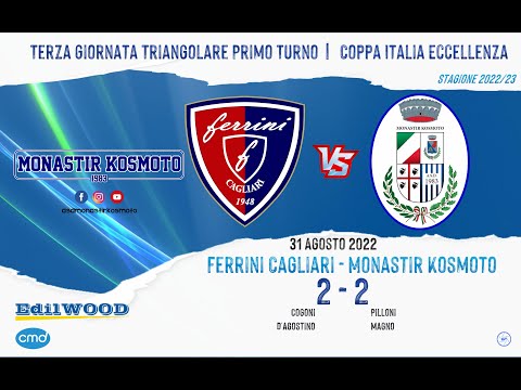 31/08/2022 Ferrini Cagliari - Monastir Kosmoto (Gol e Highlights)