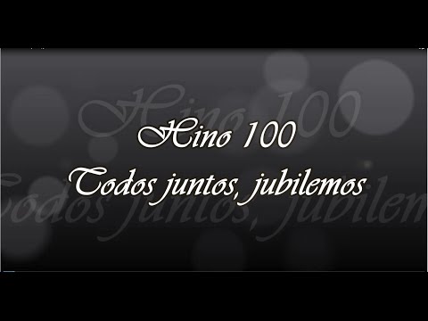 CCB Hino 100 -  Todos juntos, jubilemos