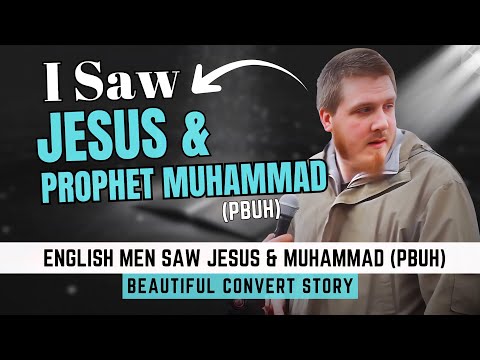 I Saw Jesus And Prophet Muhammad (PBUH) in a Dream!  Anthony's Journey to Islam