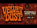 Psychedelic Music Vibes Of The 60s 70s Velvet Dust Vol  01