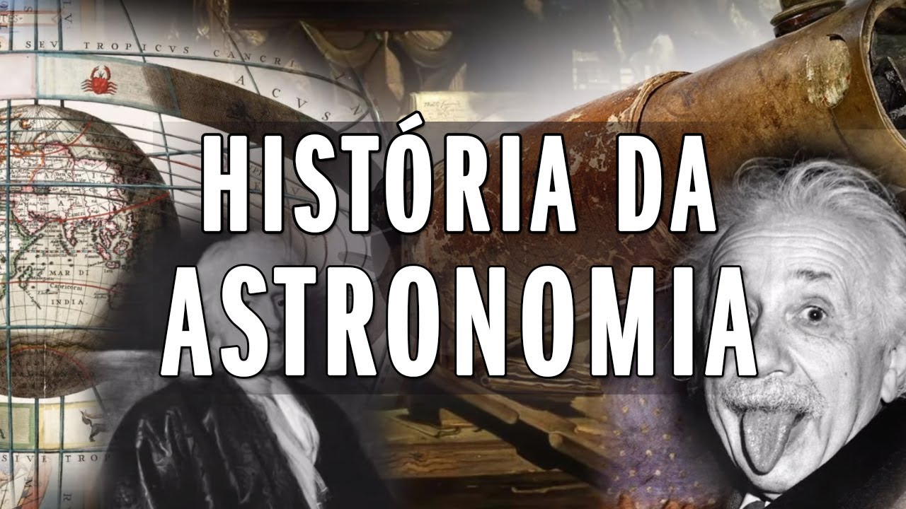 A História da Astronomia - Descomplicando a Astronomia
