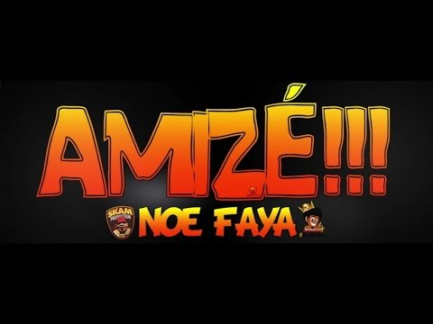 Noé Faya - Amizé - Official Music Video