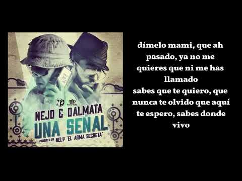 Ñejo y Dalmata - Señal de Vida ((lyrics-letra)