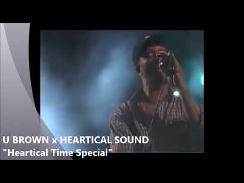 U Brown "Heartical Time Special" (Heartical Sound Dubplates)