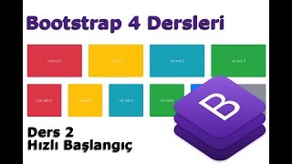 Bootstrap 4 Dersleri | 2-Hızlı Başlangıç