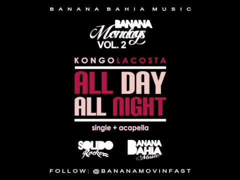 KONGO LACOSTA - ALL DAY ALL NIGHT