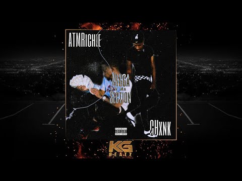 CHxnk x ATM Richie - Nxgga N Ma Section [No Kizzy] [Prod. By Kel24k] [New 2021]
